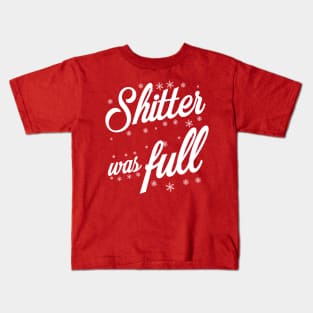 Shitter Was Full Kids T-Shirt